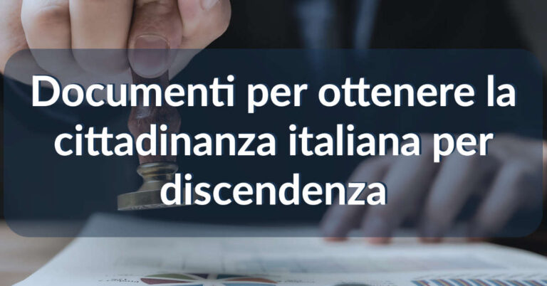 Documenti-per-ottenere-la-cittadinanza-italiana-per-discendenza