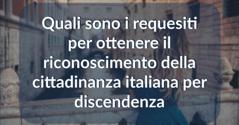 requisiti cittadinanza italiana per discendenza