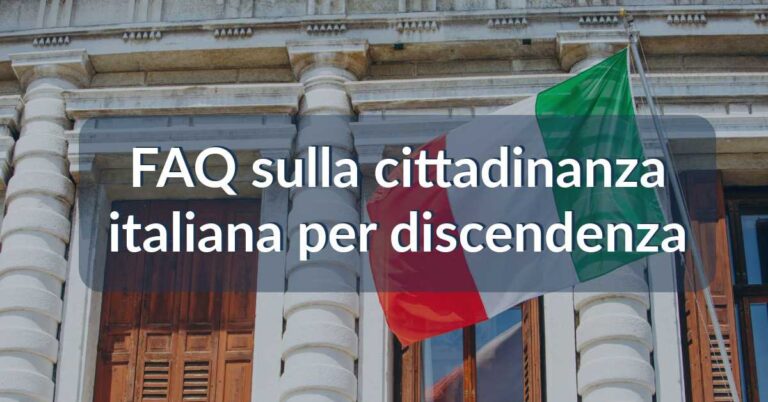 FAQ sulla cittadinanza italiana per discendenza