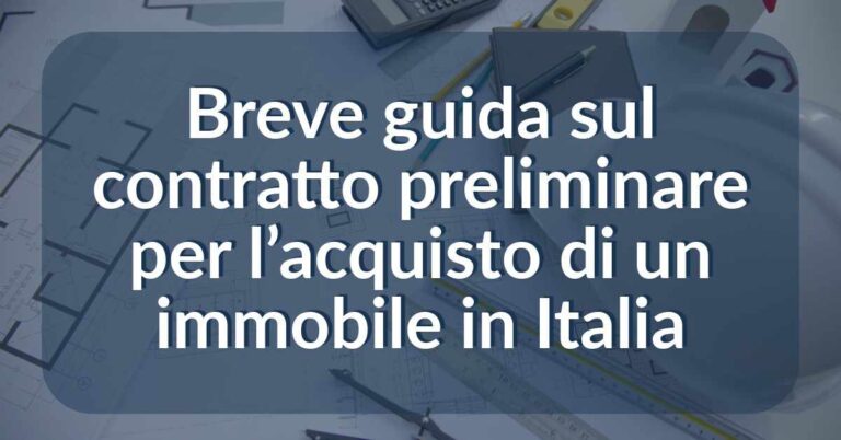Breve guida sul contratto preliminare per l’acquisto di un immobile in Italia