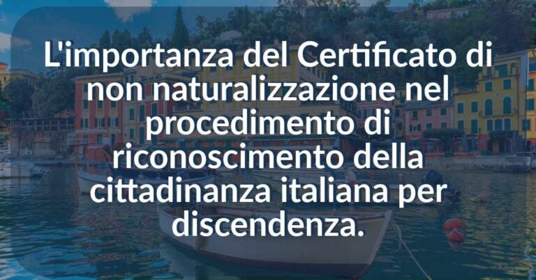 Certificato di non naturalizzazione cittadinanza italiana per discendenza.