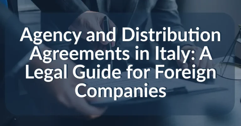 Agency and Distribution Agreements in Italy